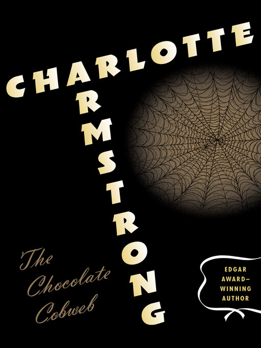 Title details for Chocolate Cobweb by Charlotte Armstrong - Available